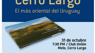 Presentación del libro Cerro Largo – El más oriental del Uruguay